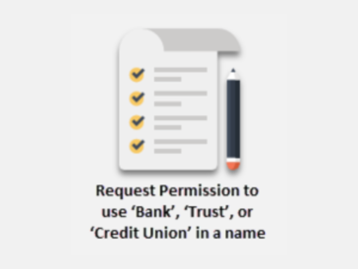 Request Permission to use 'Bank', 'Trust', or 'Credit Union' in a name