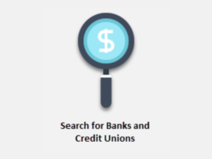 A Magnifying Glass With A Money Symbol Centered Within The Round Part Of the Magnifying Glass and Words "Search for Banks and Credit Unions" Below The Image