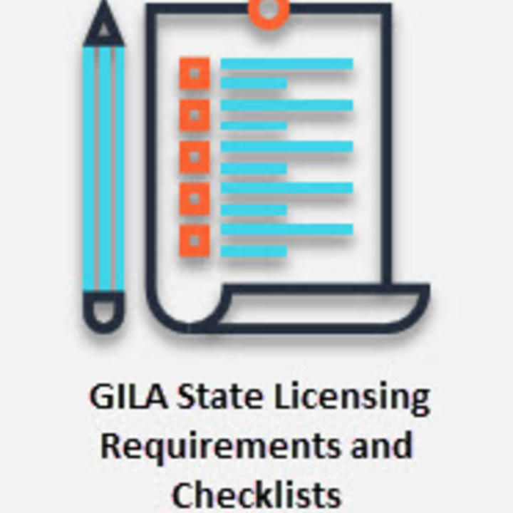 GILA State Licensing Requirements and Checklists 